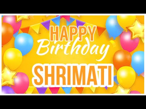 🎂 Happy Birthday Shrimati! 🎉 It's Your Special Day 🥳