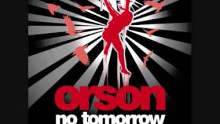 Orson - No tomorrow (lyrics)