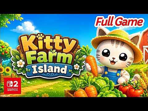 Kitty Farm Island - [FULL GAME]- Switch 2 Gameplay