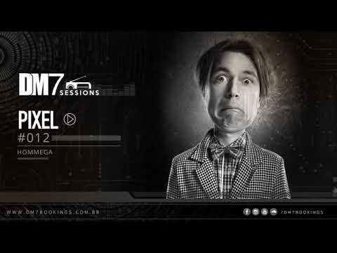 DM7 Sessions - #012 | Pixel