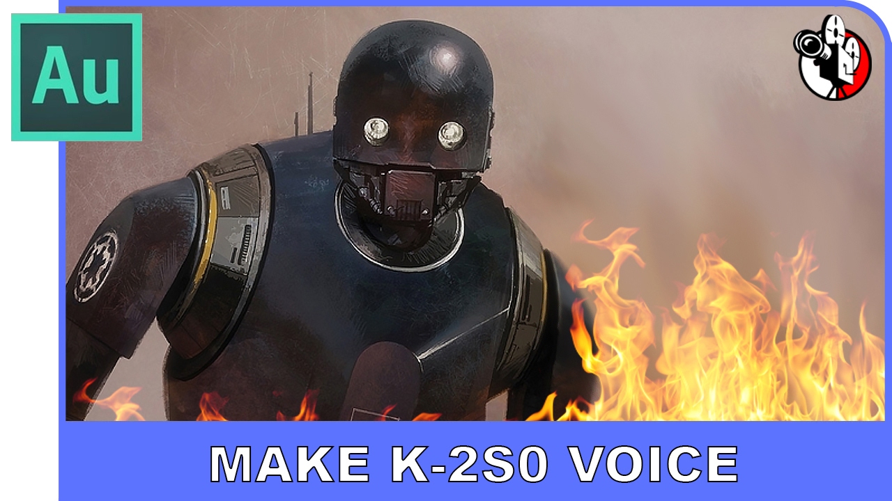 Adobe Audition Tutorial - Make K-2SO voice from Star Wars Rogue One