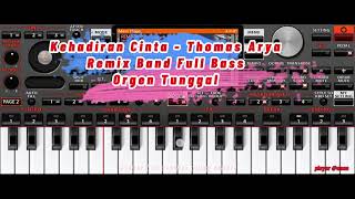Download lagu KEHADIRAN CINTA‼️- Thomas Arya | remix band full bass orgen tunggal mp3
