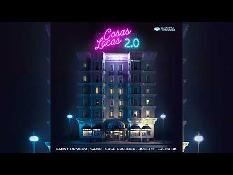 Danny Romero, Saiko, Soge Culebra ft. Juseph, Lucho RK - Cosas Locas 2.0  (Manu Hinojosa Dj Mashup)