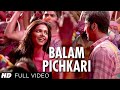 Balam Pichkari Full Song - Yeh Jawaani Hai Deewani
