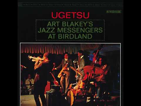 Art Blakey & The Jazz Messegers-Ugetsu (Full Album)