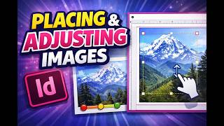 Placing and Adjusting Images in Adobe InDesign Tutorial