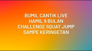 Download lagu Bumil Cantik Live || Hamil 9 Bulan sedang Challeng Hamil Sendirian mp3