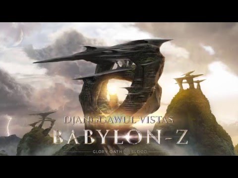 Glory Oath + Blood: BabylonZ - Djanggawul Vistas