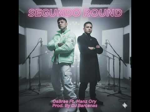  🔥Segundo Round🔥 Os Brae La Creacion Ft. Manz Ory Prod. By - Dj Barcenas 