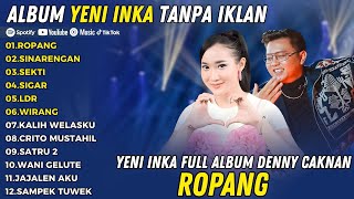 Download lagu Yeni Inka Denny Caknan - ROPANG (Full Album Live Ojing) | Sinarengan Terbaru 2025 mp3