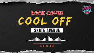 Skate Avenue – Cool Off (Epic Rock Re-Imagined) | Session Road Tribute