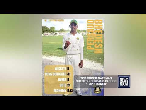TOP ORDER BATSMAN BHEDESH PERSAUD IS CSEC ‘TOP STRIKER’