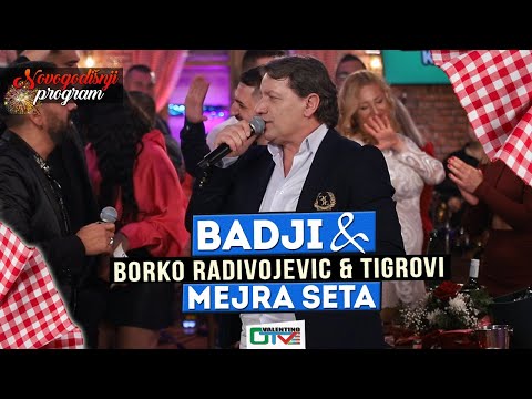 BADJI - MEJRA SETA | 2022 | UZIVO | UZ (ORK.BORKO RADIVOJEVIC & TIGROVI) NG | OTV VALENTINO