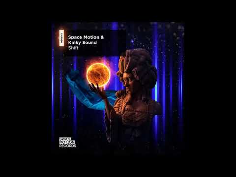Space Motion & Kinky Sound - Shift (Original Mix)