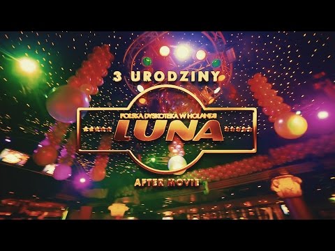 3 URODZINY KLUBU LUNA LUNENBURG - OFICJALNY AFTER MOVIE