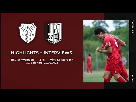 BSC Schwalbach - Viktoria Kelsterbach | 32. Spieltag | Highlights + Interviews | 29.05.2022