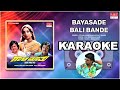 BAYASADE BALI BANDE KARAOKE ALAN JOHN Gaali Maathu Kannada Movie Song Karaoke SPB S Janaki