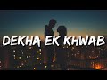 Dhadkanon Mein Tere Geet Hain Mile Hue Kya Kahun Ke Sharm Se Hai Lub Sile Hue Lyrics Dekha Ek Khwab