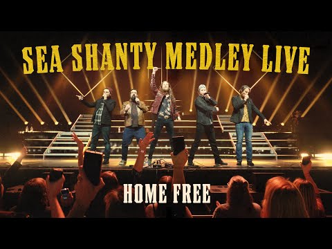 Home Free - Sea Shanty Medley Live