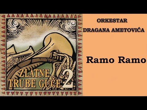 Okrestar Dragana Ametovica - Ramo Ramo  (Audio 2005) HD
