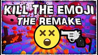 KILL THE EMOJI - THE REMAKE ★ GamePlay ★ Ultra Settings