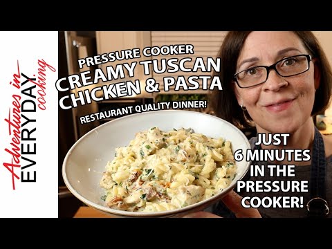 6 Minute Creamy Tuscan Chicken Pasta (Pressure Cooker Magic!)