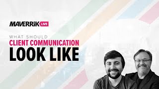 What Should Client Communication Look Like?
