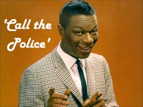 download lagu mp3 mp4 Call The Police Nat King Cole, download lagu Call The Police Nat King Cole gratis, unduh video klip Call The Police Nat King Cole