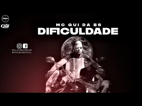 MC GUI DA BS - DIFICULDADE (VIDEO CLIPE)
