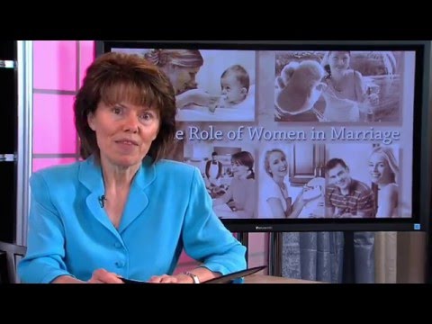 Counsel for the Heart - Program 4: The Role of Women in Marriage