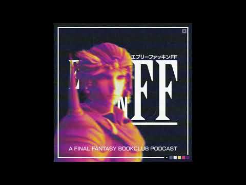 FFII 9: I'm A Mess (w/ Ceaselessly)