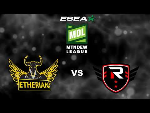 Etherian vs Rise Nation - ESEA MDL