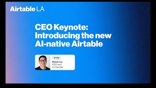 CEO基調講演:AIネイティブの新しいAirtableのご紹介