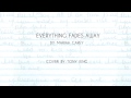 Everything Fades Away (Male Cover) Mariah Carey ...