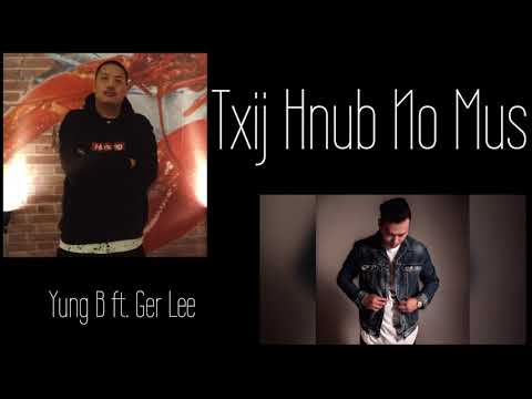 YungB - "Txij Hnub No Mus" Ft. Ger Lee