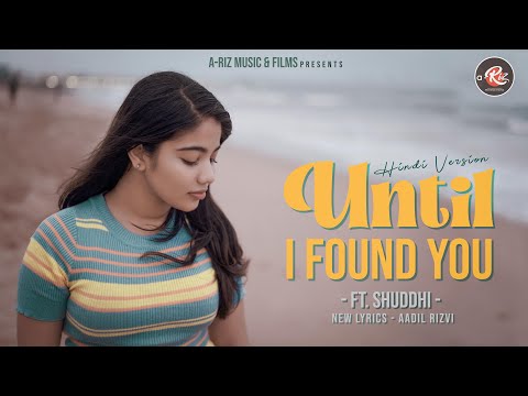 shuddhi Until i found you