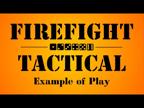 Firefight Tactical Example of Play