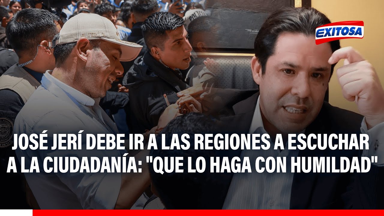 🔴🔵 José Jerí debe ir a las regiones a escuchar a la ciudadanía: "Que lo haga con humildad"