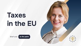 Taxes in the European Union — what you need to know before moving and 