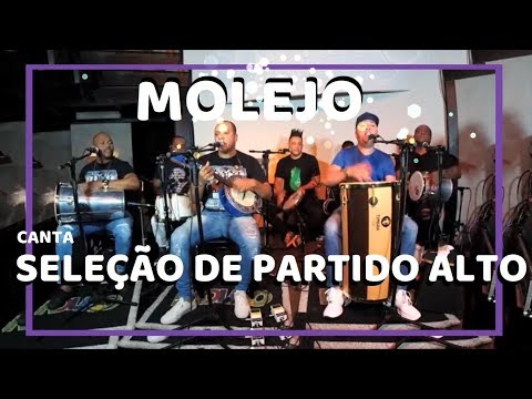 MOLEJO CANTA SELEÇÃO DE PARTIDO ALTO - Sim, é Samba!
