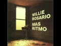 EL BRAVO DE SIEMPRE  -  WILLIE ROSARIO CON MEÑIQUE