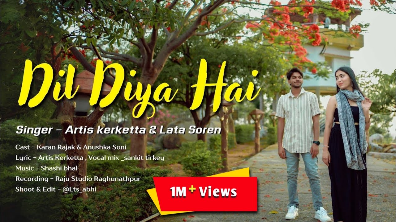 Dil Diya Hai || New Nagpuri Song ll Singer _ Artis Kerketta & Lata Soren ll NewNagpuri 2024