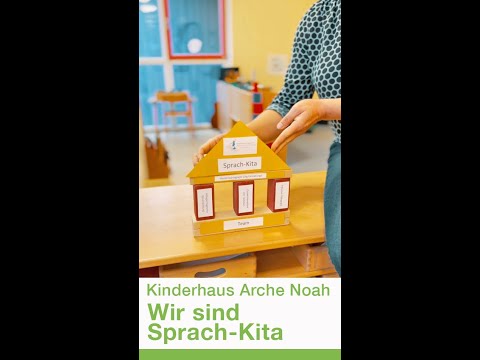 Wir sind Sprach-Kita. Das Kinderhaus Arche Noah