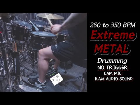 260 to 350 BPM - Extreme Drumming - No Trigger - Raw Audio Sound - 메탈 드럼