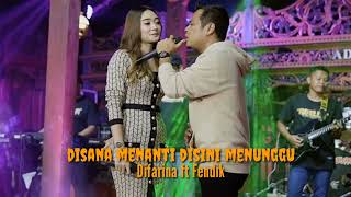 Download lagu DISANA MENANTI DISINI MENUNGGU - Difarina Indra ft Fendik | Adella mp3 Download lagu DISANA MENANTI DISINI MENUNGGU - Difarina Indra ft Fendik | Adella mp3