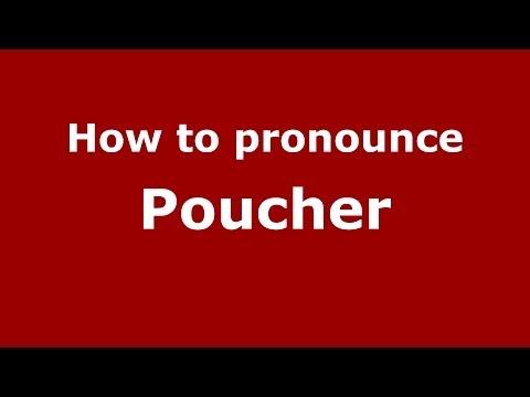 How to Pronounce Poucher - PronounceNames.com