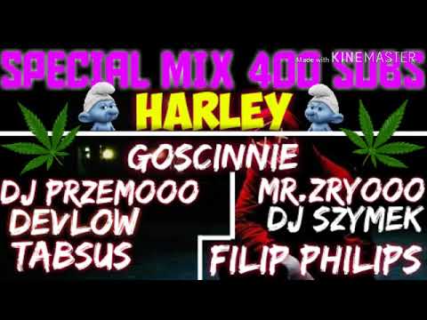 HARLEY & DJ PRZEMOOO & DEVLOW & TABSUS & MR.ZRYOOO & DJ SZYMEK & FILIP PHILIPS | SPECIAL MIX 400 SUB