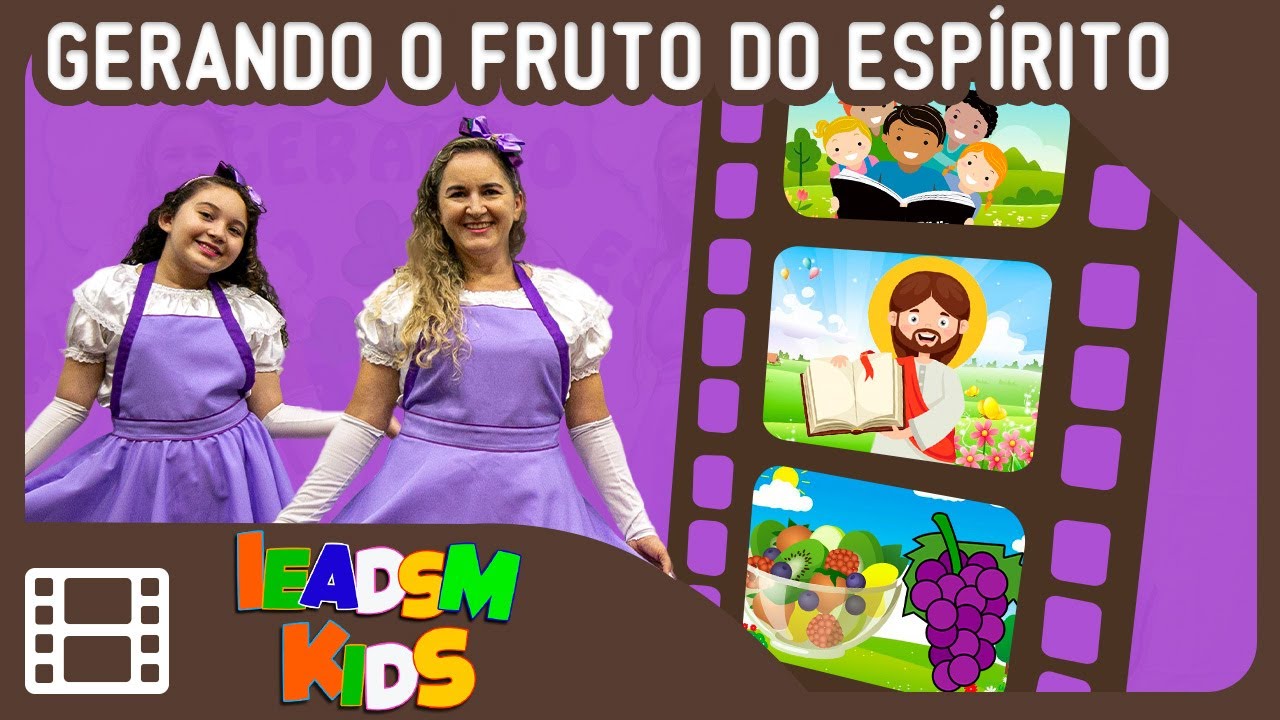 Culto Infantil - Gerando o Fruto do Espírito