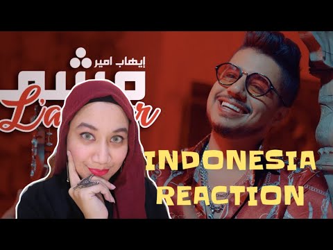 Ihab Amir - Mncha L’amour | INDONESIA REACTION