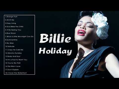 The Best of Billie Holiday (Full Album) - Billie Holiday Greatest Hits Playlist